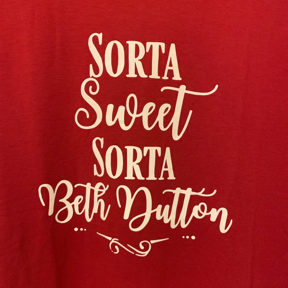 Women’s 2XL Short Sleeve T-shirt “Sorta Sweet, Sorta Beth Dutton”
